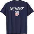 U.S. Soccer USMNT Why Not Us T-Shirt