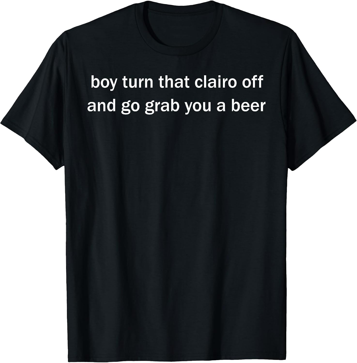 Funny Boy Turn That Clairo Off Tee Shirt