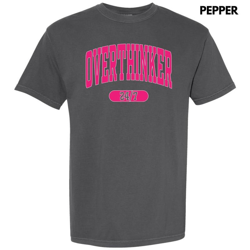 Overthinker 24/7 Comfort Colors T-Shirt 'NLB' Hoodie, Sweatshirt | HypeDripTees.com
