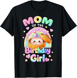 Mom of The Birthday Girl Kawaii Dumpling Squishy Matching T-Shirt