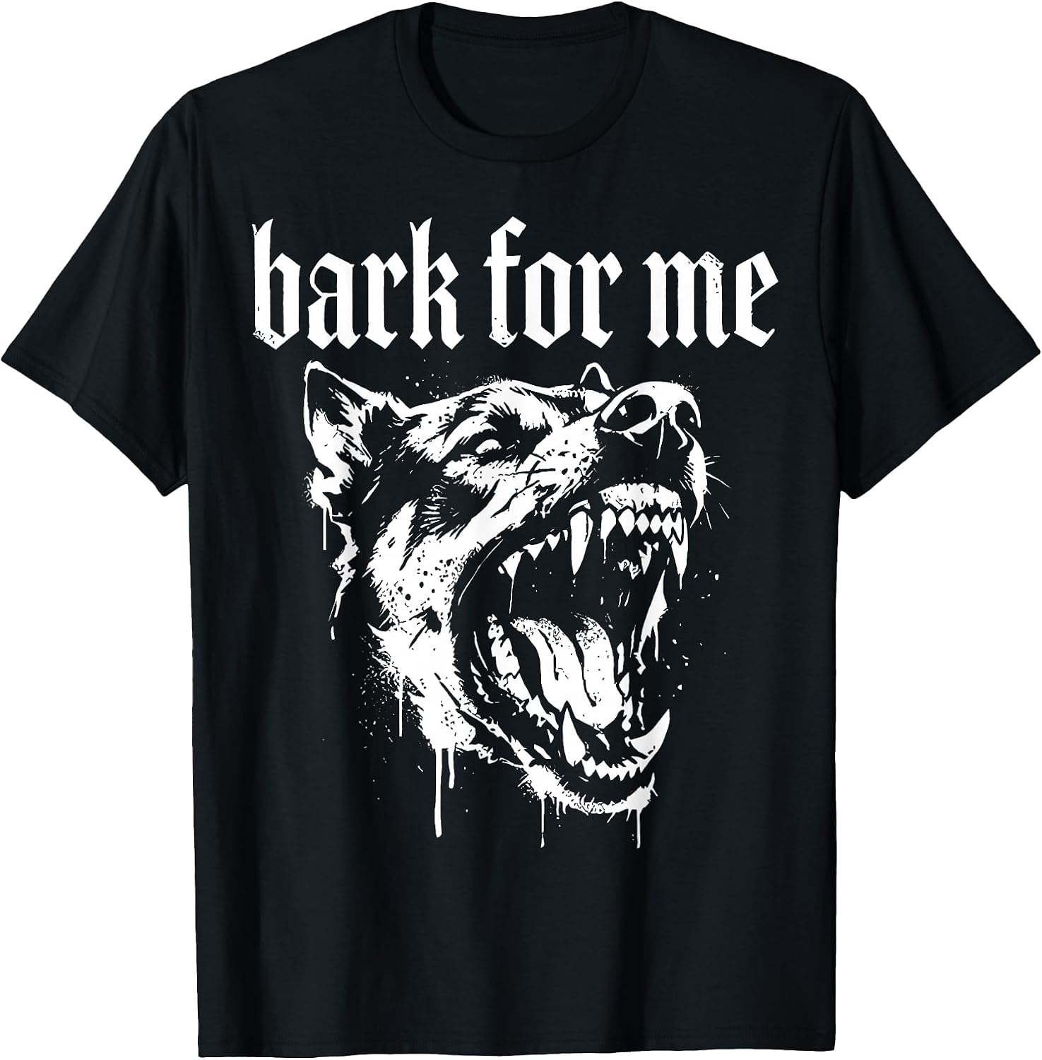 Bark for Me Fierce Dog Funny Outfit Men Women
