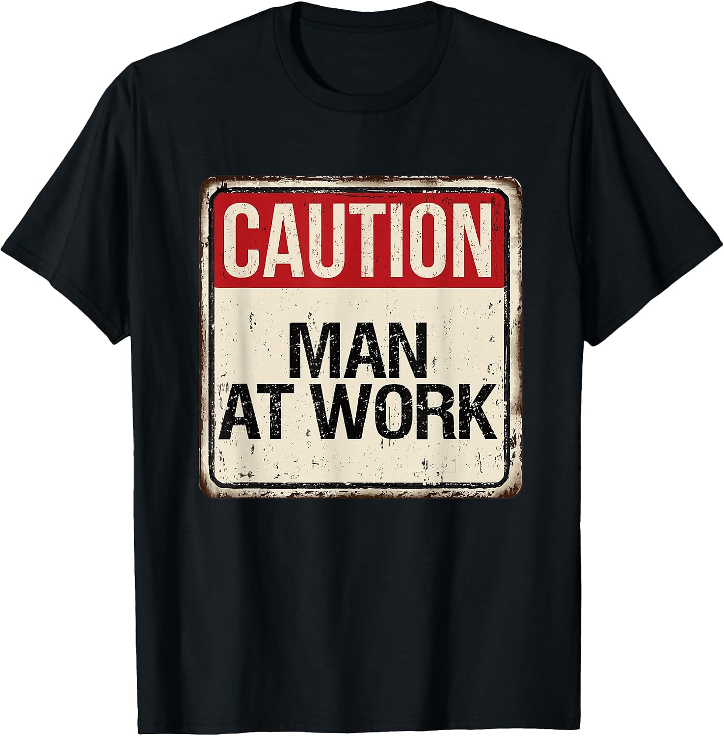 Caution! Man at work T-Shirt