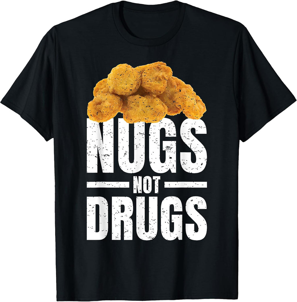 Chicken Nugget Gifts & Nugs Not Drugs Tshirt Co.