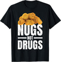 Chicken Nugget Gifts & Nugs Not Drugs Tshirt Co.