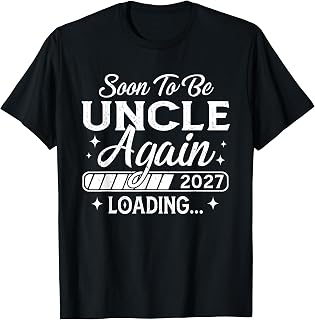Soon to Be Uncle Again 2027 Loading T-Shirt