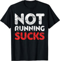 Not Running Sucks Shirts