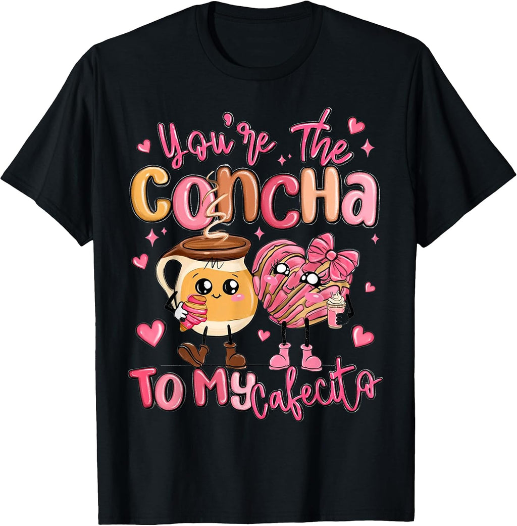 You Are The Concha To My Cafecito Valentines Shirt