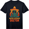 Nacho Average Doctor Merch Store