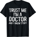 Trust Me I'm A Doctor Shirts