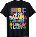 Here We Go Lunch Lady Back to School T-Shirt