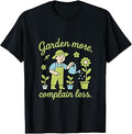 Sponsored Ad - Garden More Complain Less Eco Friendly Living novelty T-Shirt
