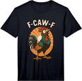 F Caw F Rooster Chicken Merch Store