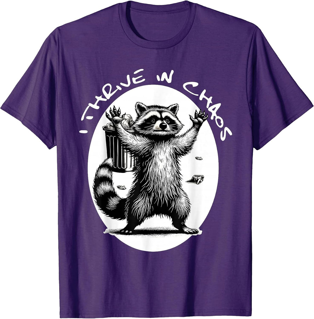 I Thrive In Chaos Funny Raccoon Merch Men Women