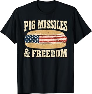 Pig Missiles and Freedom Patriotic Hot Dog Food 4th of July T-Shirt