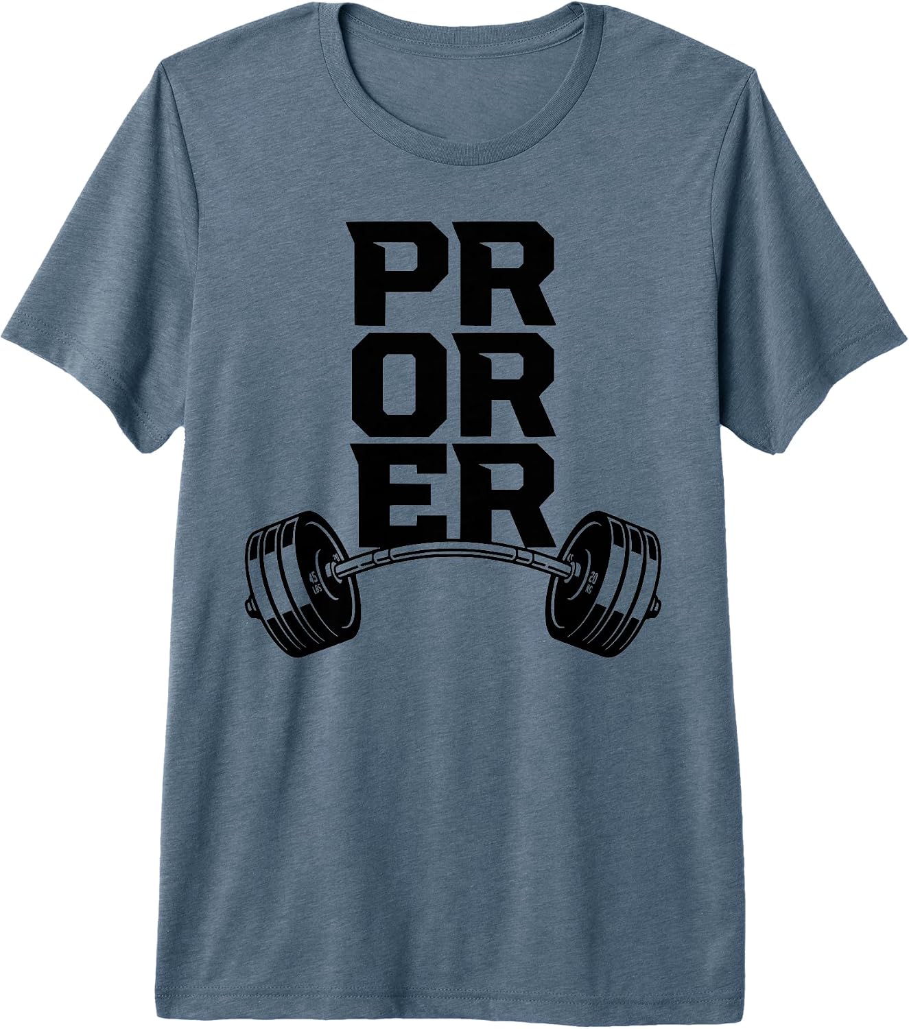 Pr Or Er Weightlifting Bodybuilding Fitness tee.