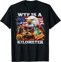 WTF is A Kilometer 4th of July T-Shirt