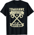 Tomahawk Chop Is My Death Blow Sarcastic Funny