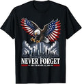Never Forget September 11 2001 Memorial Day America Flag T-Shirt