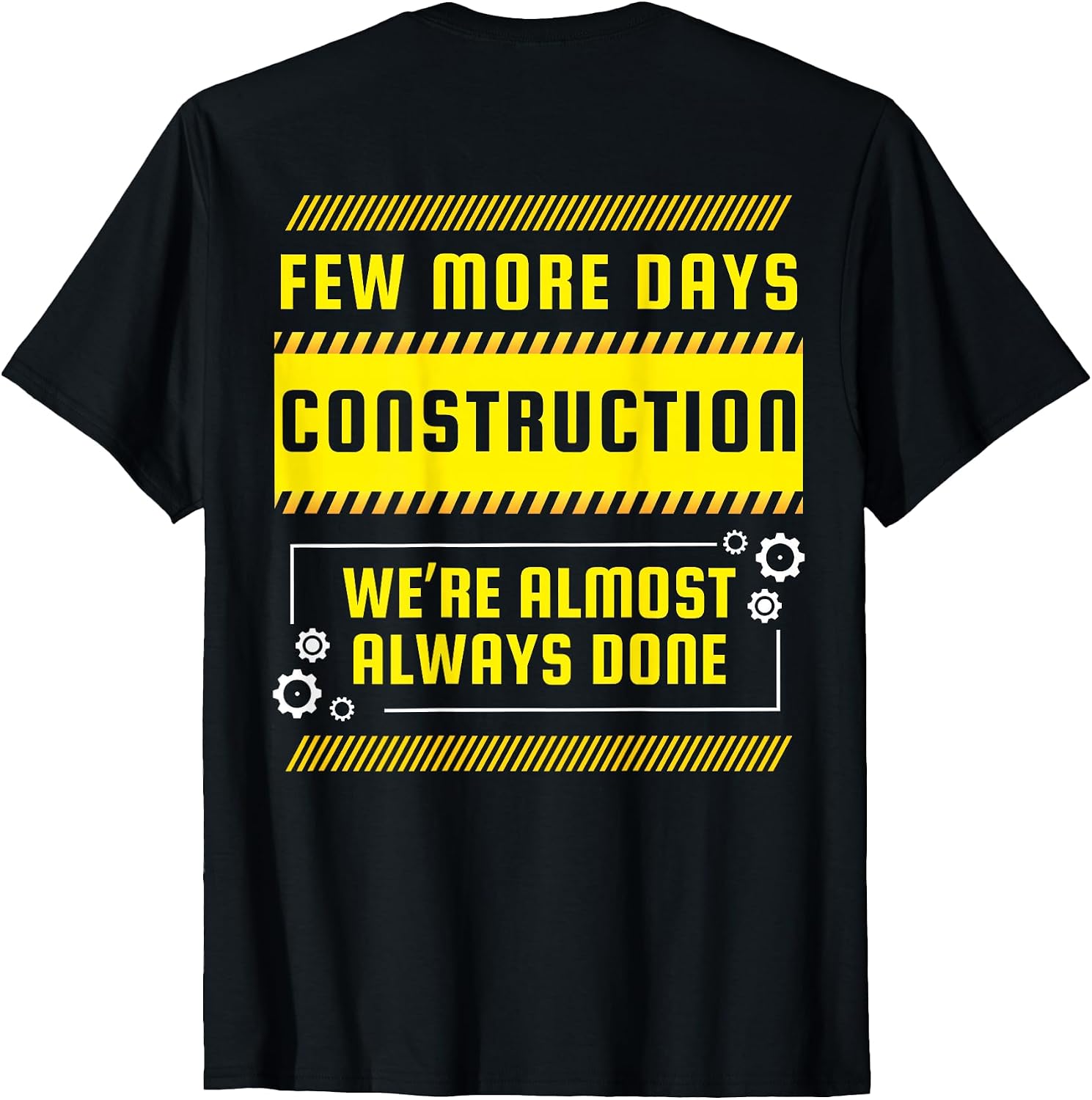 Mens Few More Days Construction Funny Back Print T-Shirt