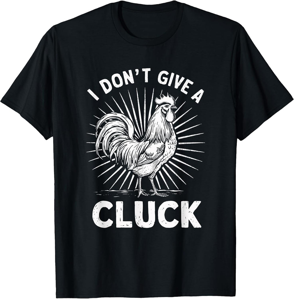 I Don’t Give A Cluck Farmer Chicken Humor Life