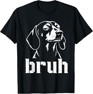Bruh Funny Dachshund Meme Graphic Dog Mom Dachshund Lovers T-Shirt