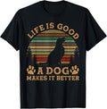 Life Is Funny Good A Dog Makes It Better Vintage