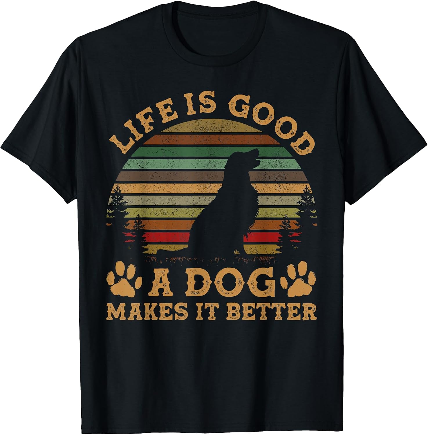 Life Is Funny Good A Dog Makes It Better Vintage