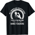 Funny Dance Teacher Shirts & Gifts