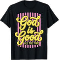 Striped God is Good All The Time Christian Faith T-Shirt