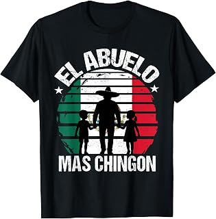 El Abuelo Mas Chingon Grandpa Mexico T-Shirt
