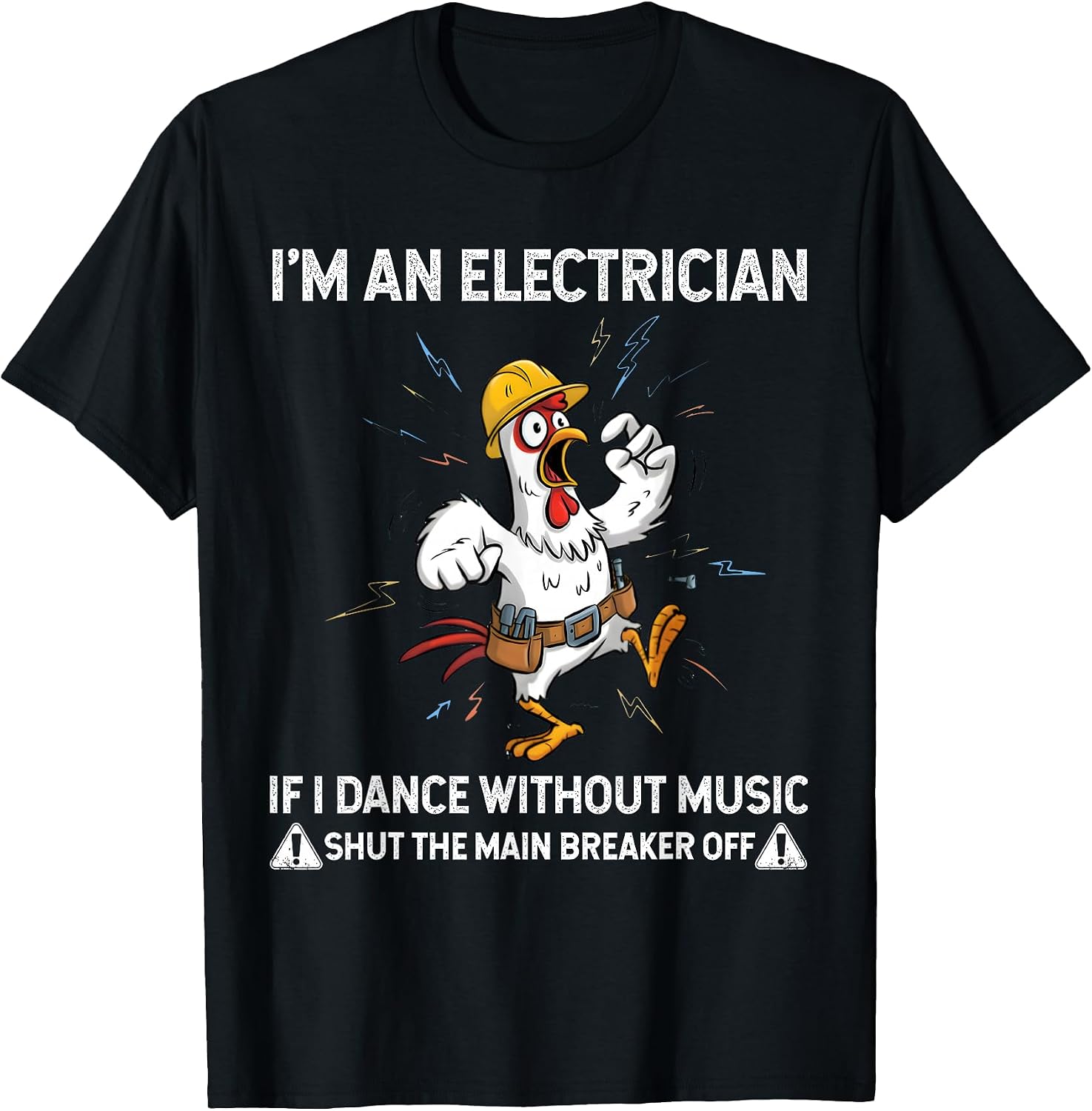 Chicken I'm An Electrician Shirt