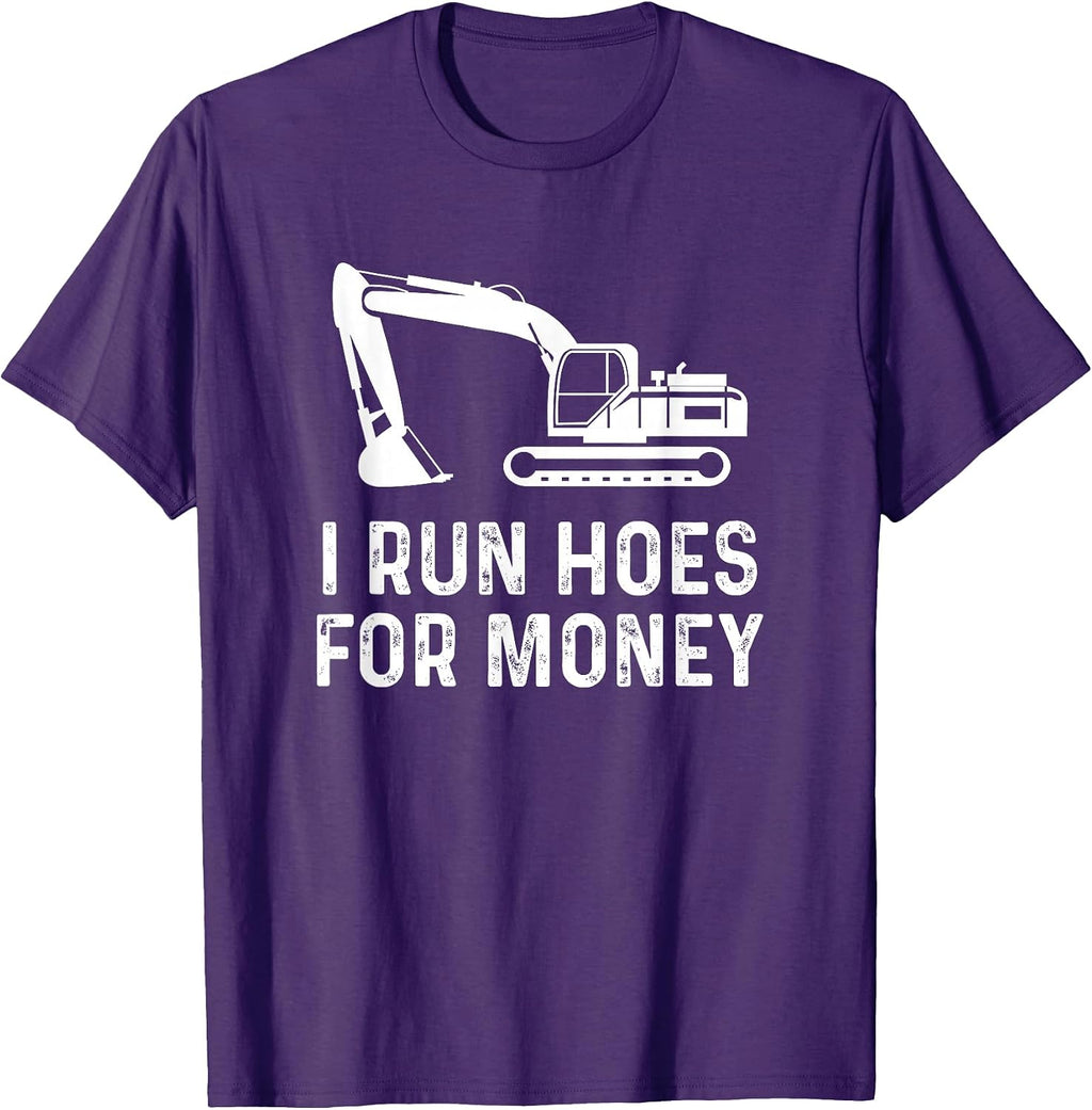 I Run Hoes For Money Construction Humor T-Shirt