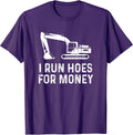 I Run Hoes For Money Construction Humor T-Shirt