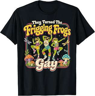 They Turned the Frigging Frogs Gay Funny LGBTQ Pride Month T-Shirt