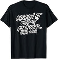 Kickin It with My Kinfolk T-Shirt