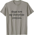 Dogs are My Favorite People T-Shirt