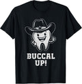 Buccal up Tooth Dental Hygienist Funny Dentist Dental Pun T-Shirt