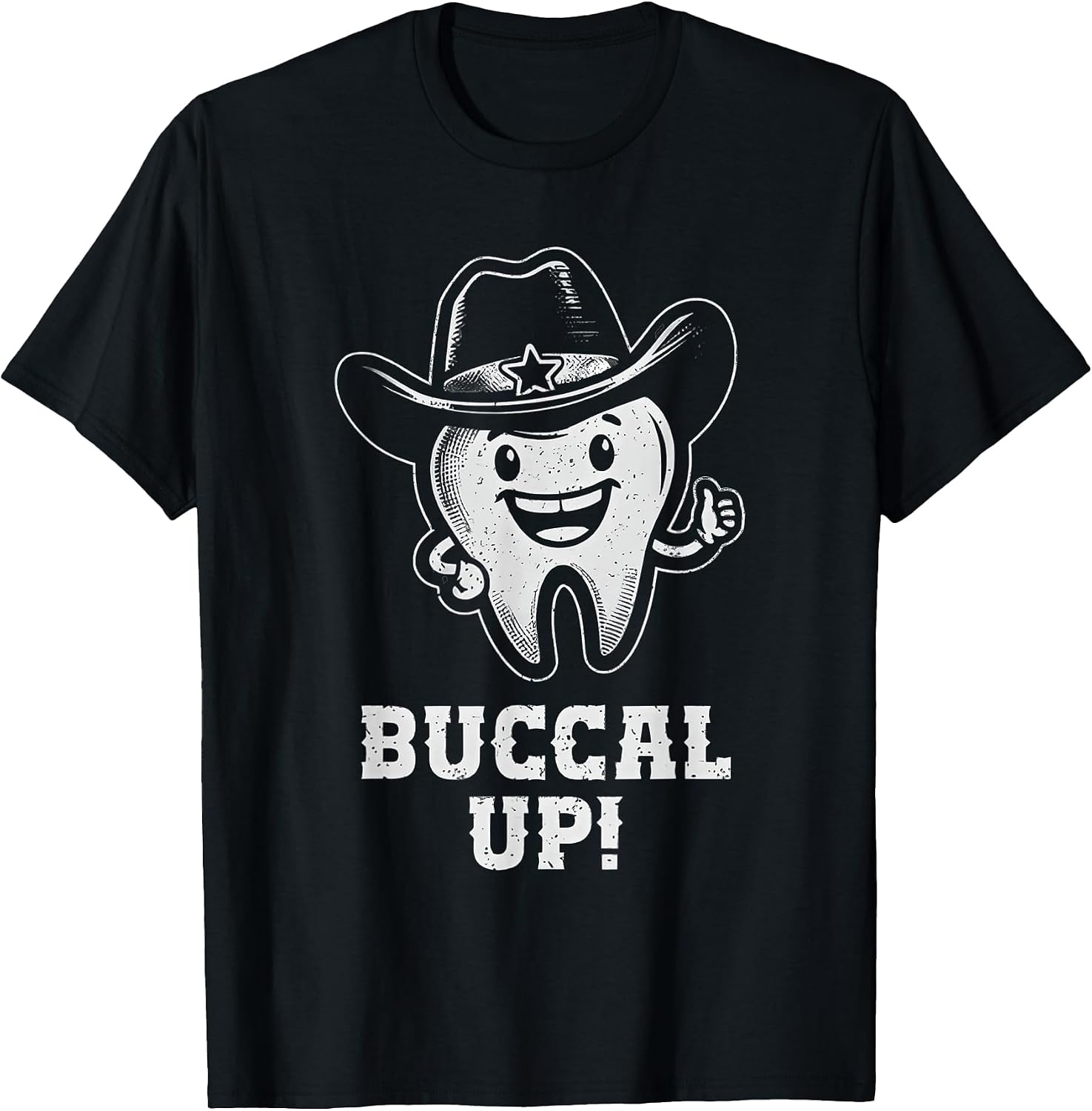 Buccal up Tooth Dental Hygienist Funny Dentist Dental Pun T-Shirt