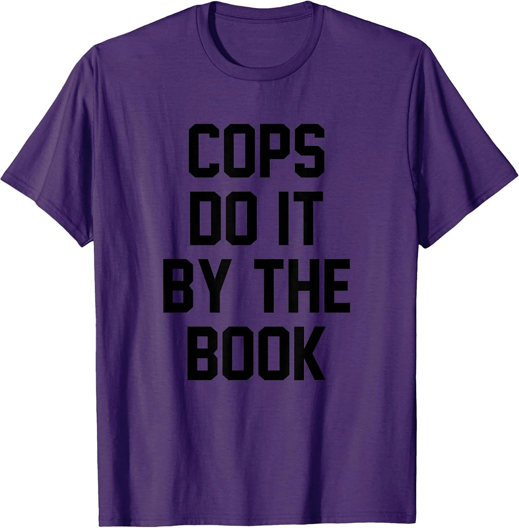 Cops Do It By The Book Tees