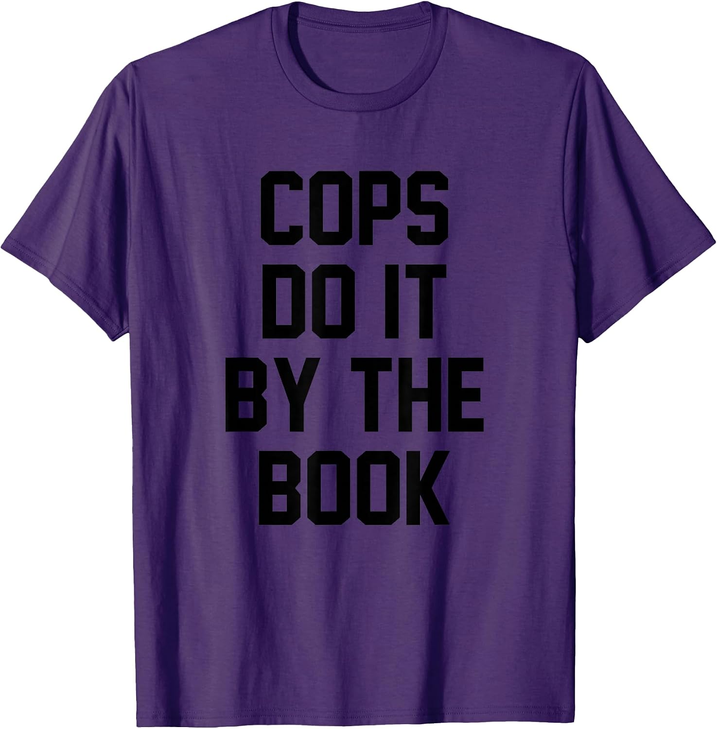 Cops Do It By The Book Tees