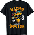 Nacho Average Doctor Shirts