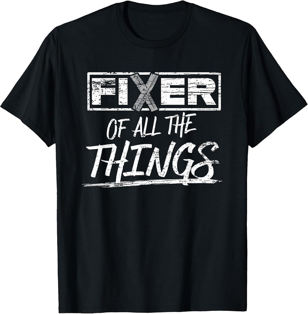 Fixer of All The Things Handy Man Weathered T-Shirt