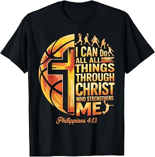 I Can Do All Things Through Christ Faith Basketball T-Shirt