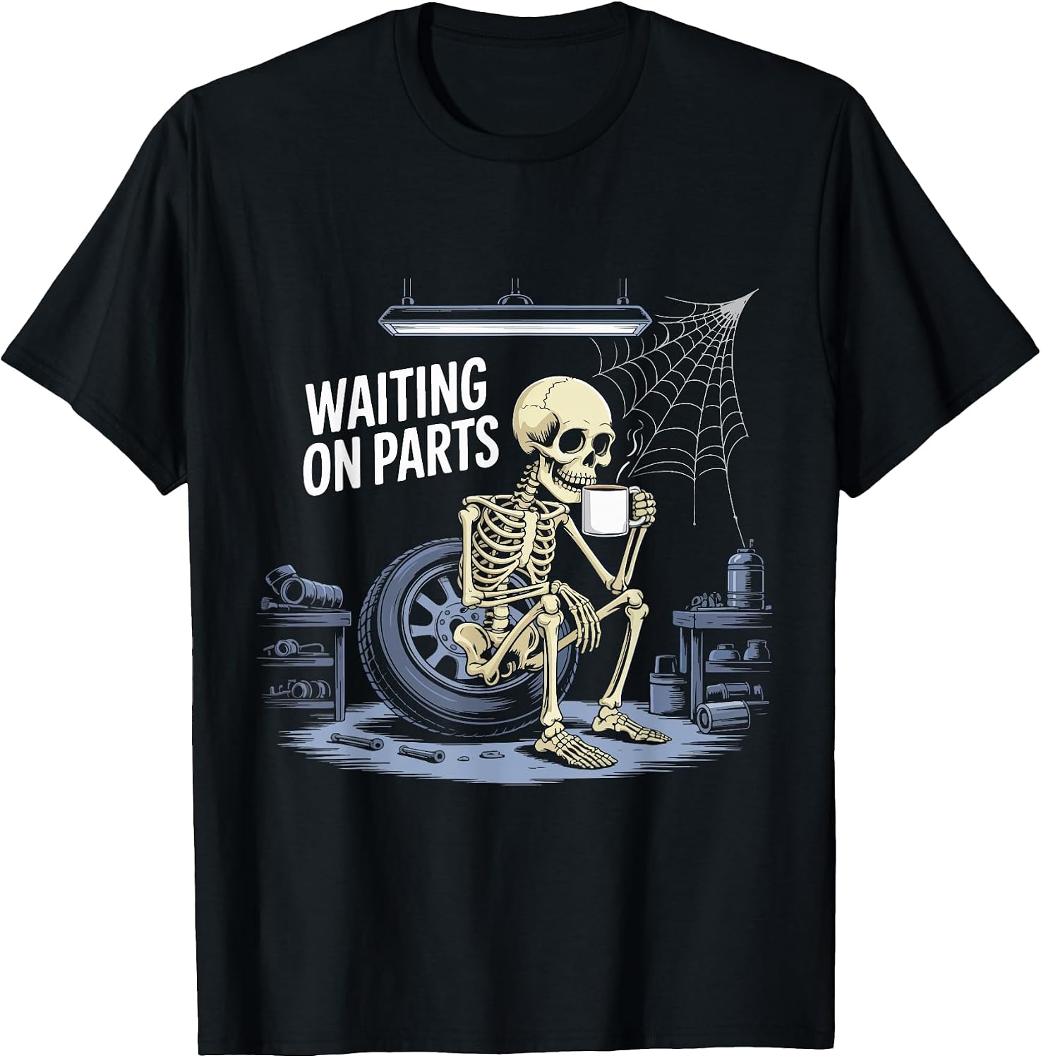 Sarcastic Waiting On Parts Skeleton Auto Garage