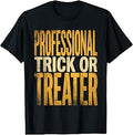 Professional Trick Or Treater Halloween Design T-Shirt