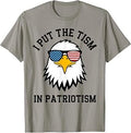 I Put The Tism in Patriotism Eagle Flag Fourth July Humor T-Shirt
