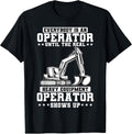 Construction Worker Excavator Heavy Equipment Operator T-Shirt