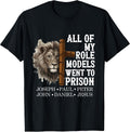 all of my role models went to prison Merch