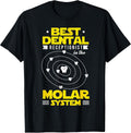 Best Dental Receptionist Molar System Funny Dentist Design T-Shirt