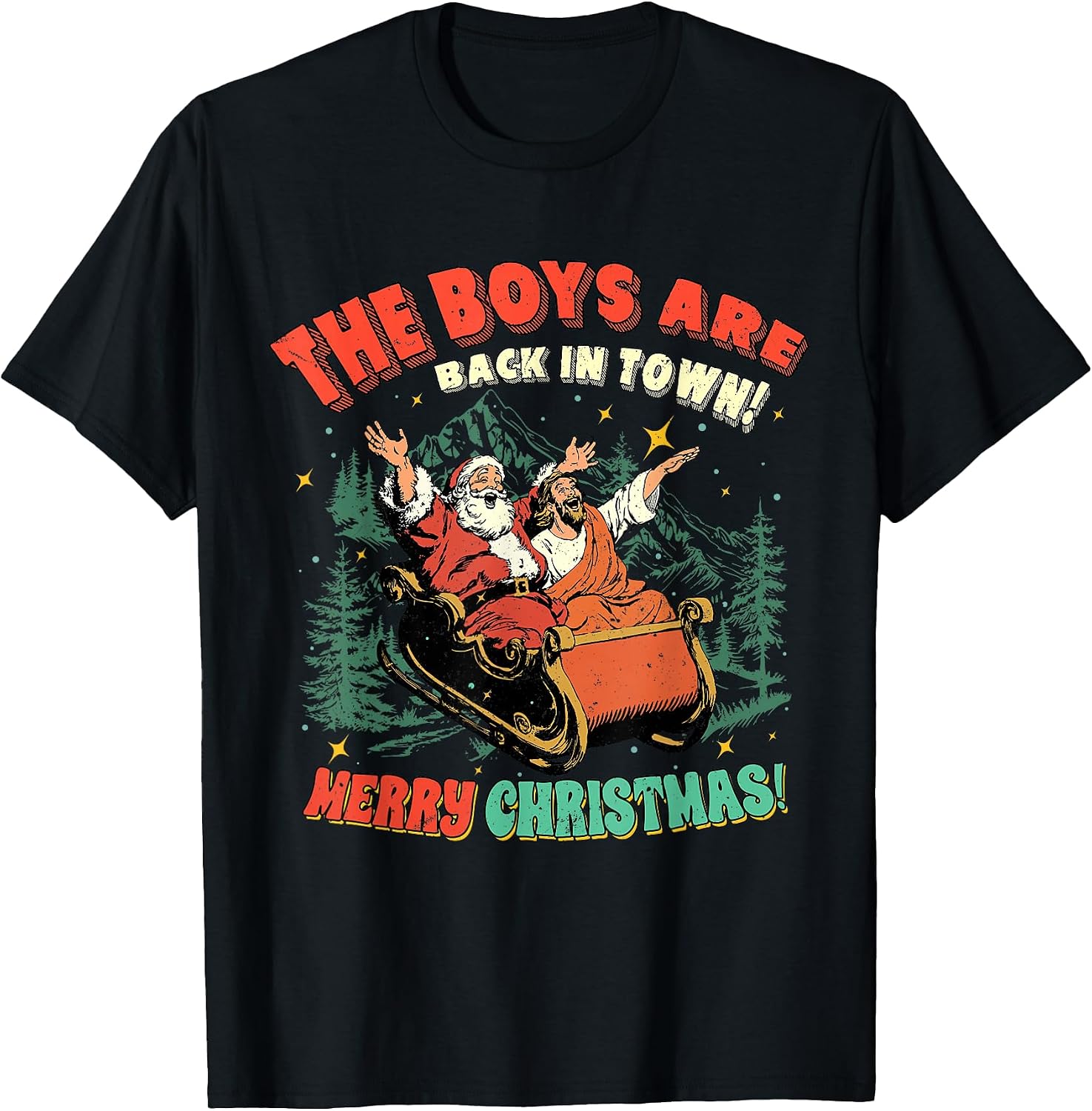 The Boys Are Back in Town Merry Xmas Women Men Kid